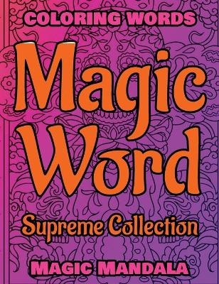 MAGIC WORD - Supreme Collection - Coloring Words - Magic Mandala