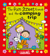 The Fun Street Friends and the Camping Trip - Simon Abbott,  Fun Street Friends