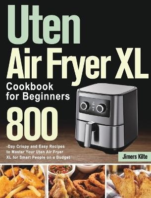 Uten Air Fryer XL Cookbook for Beginners