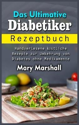 Das Ultimative Diabetiker Rezeptbuch