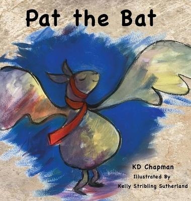 Pat the Bat - K D Chapman
