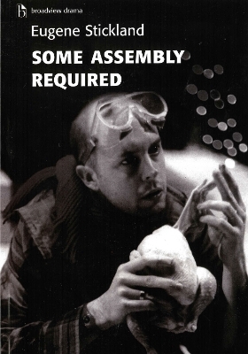 Some Assembly Required - Eugene Stickland