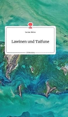 Lawinen und Taifune. Life is a Story - story.one