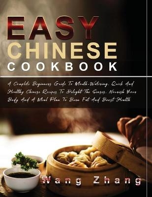 Easy Chinese Cookbook - Wang Zhang