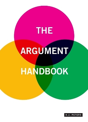 The Argument Handbook - K. J. Peters