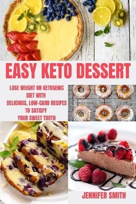 Easy Keto Dessert - Jennifer Smith