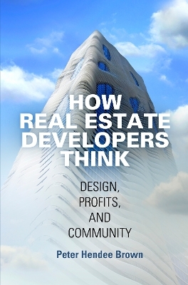 How Real Estate Developers Think