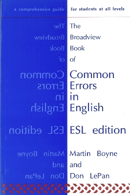The Broadview Book of Common Errors in English - ESL Edition - Martin Boyne, Don LePan