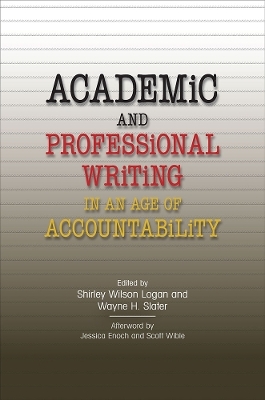 Academic and Professional Writing in an Age of Accountability - 