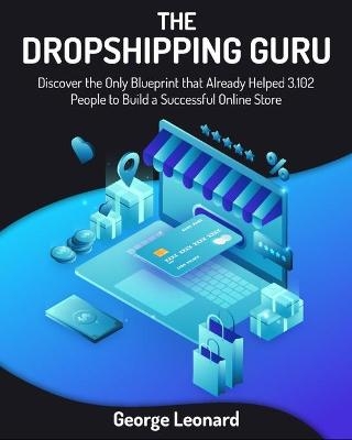 The Dropshipping Guru - George Leonard