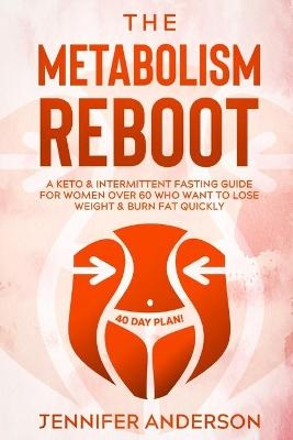 The Metabolism Reboot - Jennifer Anderson