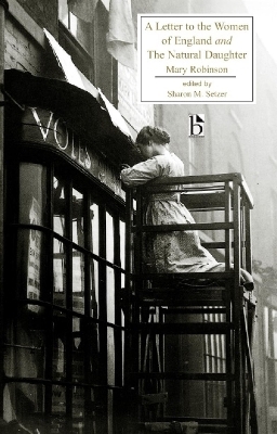 A Letter to the Women of England and The Natural Daughter - Mary Robinson