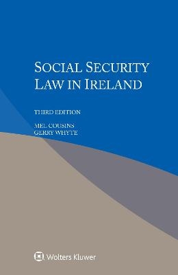Social Security Law In Ireland - Mel Cousins, Gerry Whyte