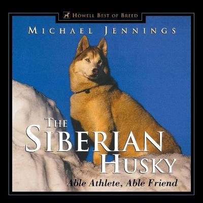The Siberian Husky - Michael Jennings