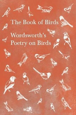 The Book of Birds - William Wordsworth