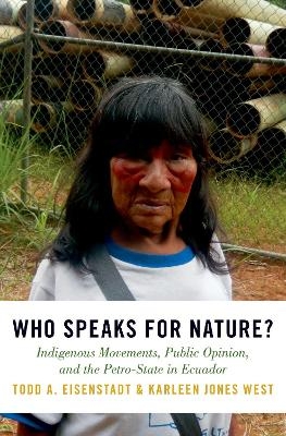 Who Speaks for Nature? - Todd A. Eisenstadt, Karleen Jones West