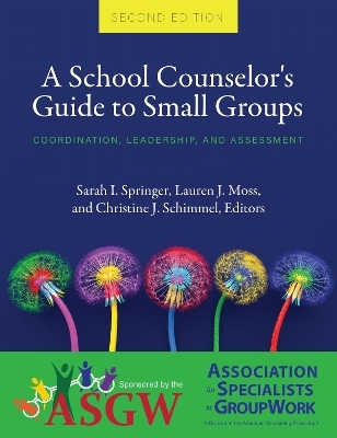 A School Counselor's Guide to Small Groups