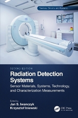 Radiation Detection Systems - Iniewski, Krzysztof; Iwanczyk, Jan S.