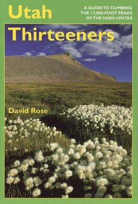 Utah Thirteeners - David M. Rose