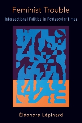 Feminist Trouble - &Eacute;l&eacute;onore L&eacute;pinard