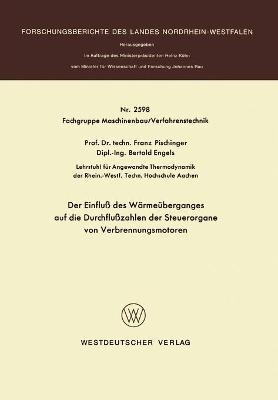 Der Einflu&szlig; des W&auml;rme&uuml;berganges auf die Durchflu&szlig;zahlen der Steuerorgane von Verbrennungsmotoren - Franz Pischinger