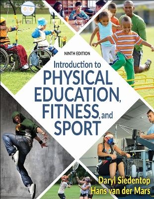 Introduction to Physical Education, Fitness, and Sport - Daryl Siedentop, Hans Van Der Mars