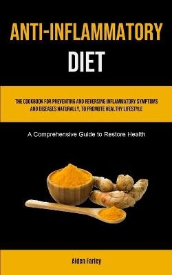 Anti-Inflammatory Diet - Alden Farley