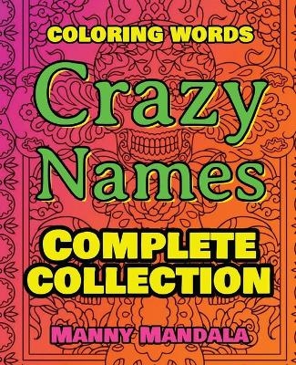 CRAZY NAMES - Complete Collection - Coloring Words - Manny Mandala