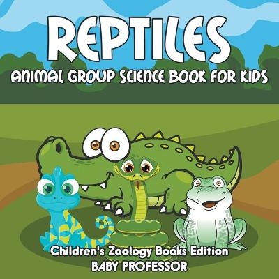 Reptiles -  Baby Professor