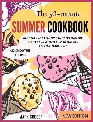 The 30-minute SUMMER COOKBOOK