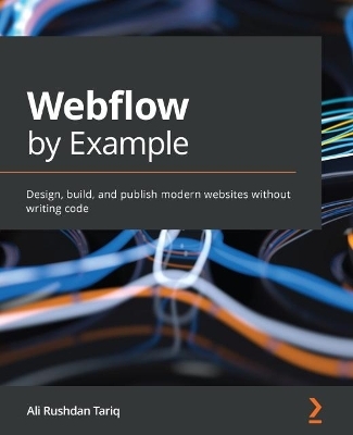 Webflow by Example - Ali Rushdan Tariq