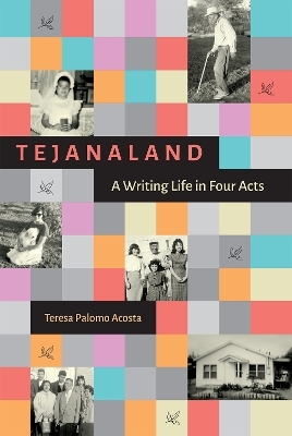Tejanaland - Teresa Palomo Acosta