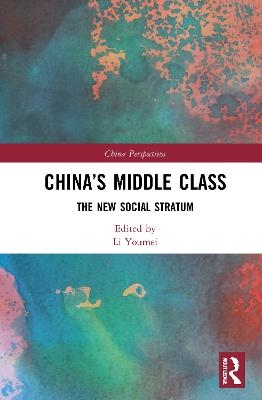 China&rsquo;s Middle Class - 