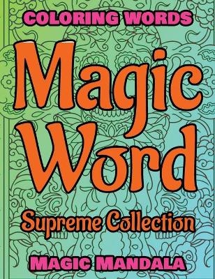 MAGIC WORD - Supreme Collection - Coloring Book - Magic Mandala