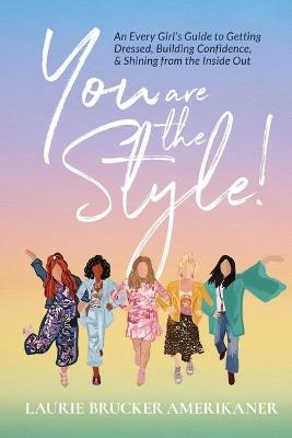 You Are The Style! - Laurie Brucker Amerikaner