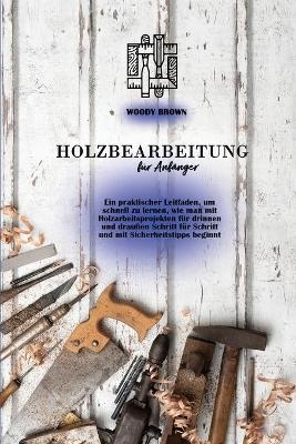 Holzbearbeitung für Anfänger