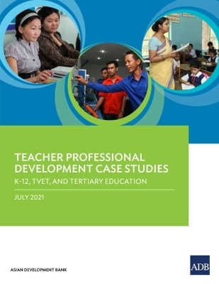 Teacher Professional Development Case Studies -  Asian Development Bank