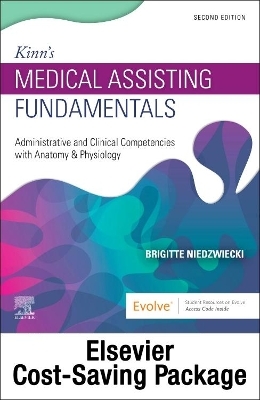 Niedzwiecki Et Al: Kinn's Medical Assisting Fundamentals Text and Study Guide and Simchart for the Medical Office 2022 Edition - Brigitte Niedzwiecki, Julie Pepper, P Ann Weaver