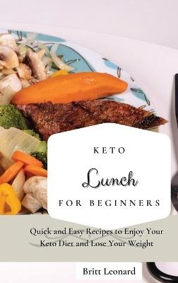 Keto Lunch for Beginners - Britt Leonard