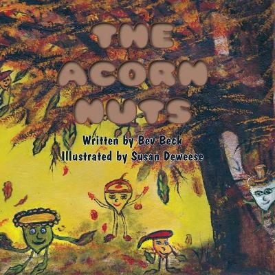 The Acorn Nut - Bev Beck