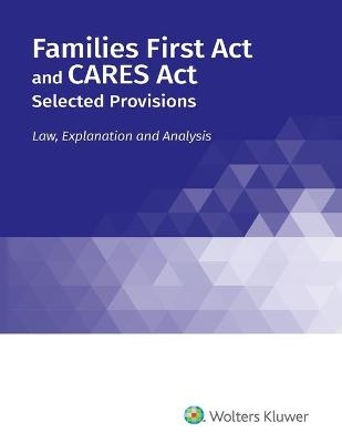 Families First Act and CARES Act, Selected Provisions