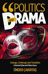 Politics and Drama - &Ouml;nder &Ccedil;AKIRTAŞ