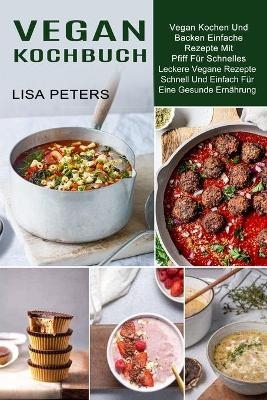 Vegan Kochbuch - Lisa Peters