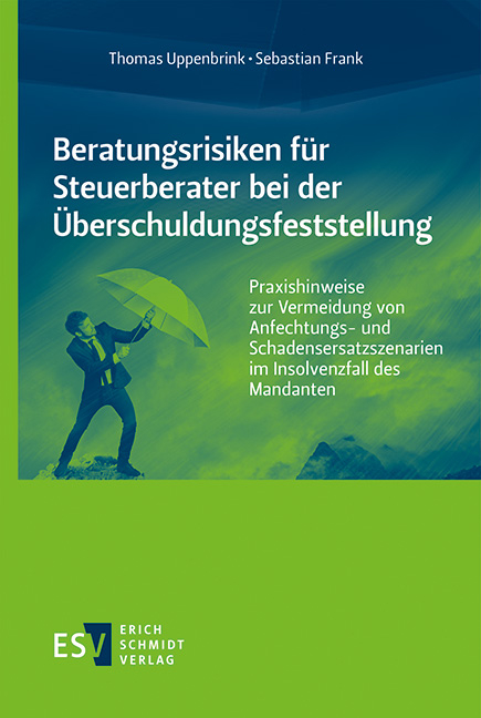 Beratungsrisiken f&uuml;r Steuerberater bei der &Uuml;berschuldungsfeststellung - Thomas Uppenbrink, Sebastian Frank