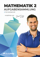 Mathematik 2 f&uuml;r Ingenieure - Aufgabensammlung - Lisa-Maria B&ouml;ck, Daniel Jung