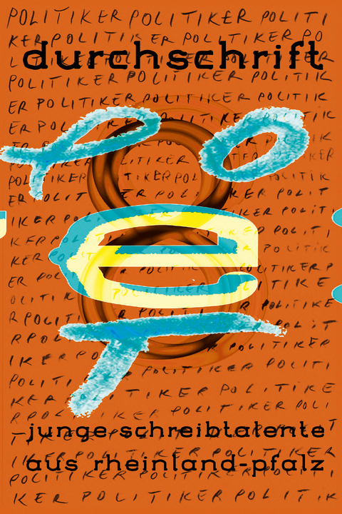 Durchschrift 8 - Pauline Illjes, Katharina Krause, Ben Unger, Evelyn Weidner, Lara Abdullah, Aland Assaf, Julia Barth, Miguel Bast, Allegra Bosch, Noah Britten, Frieda Christ, Amelie Fuchs, Markus Gaskin, Emma Gasthauer, Hanna Hackenberger, Elena Hartmann, Frida Hauptmann, Simon Israel, Tabea Ludwig, Julia Neubert, Helena Franziska Seitz, Nuri Sprengart, Amelie Tscheike, Timur Utaboev, Lisa W&auml;chter