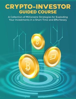 CRYPTO-INVESTOR [Guided Course] - Kate Rosmif