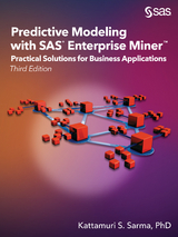Predictive Modeling with SAS Enterprise Miner - Kattamuri S. Sarma