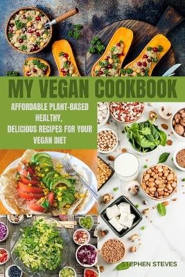 My Vegan Cookbook - Stephen Steves