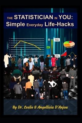 The Statistician In You - Dr Leslie D'Anjou, Angellicia D'Anjou